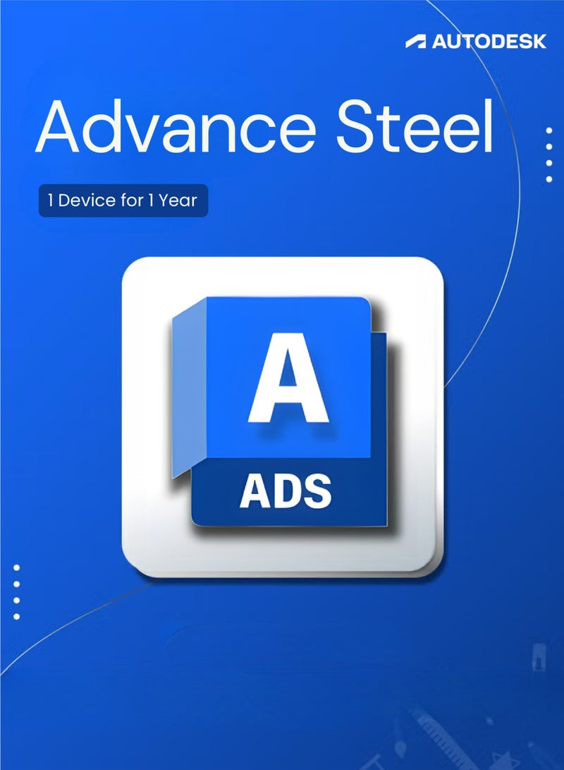 Autodesk Advance Steel | 1 Device for 1 Year | Digital License | SAME DAY DELIVERY
