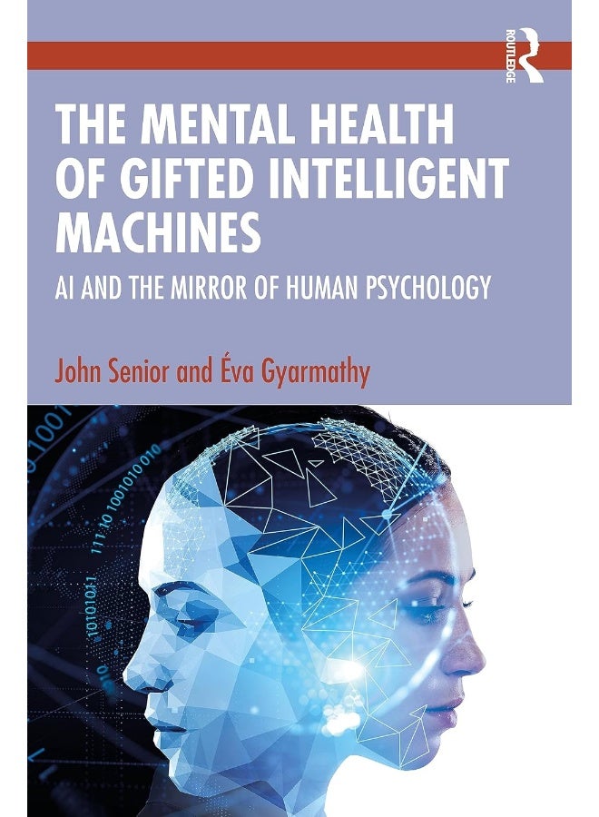 The Mental Health of Gifted Intelligent Machines: AI and the Mirror of Human Psychology