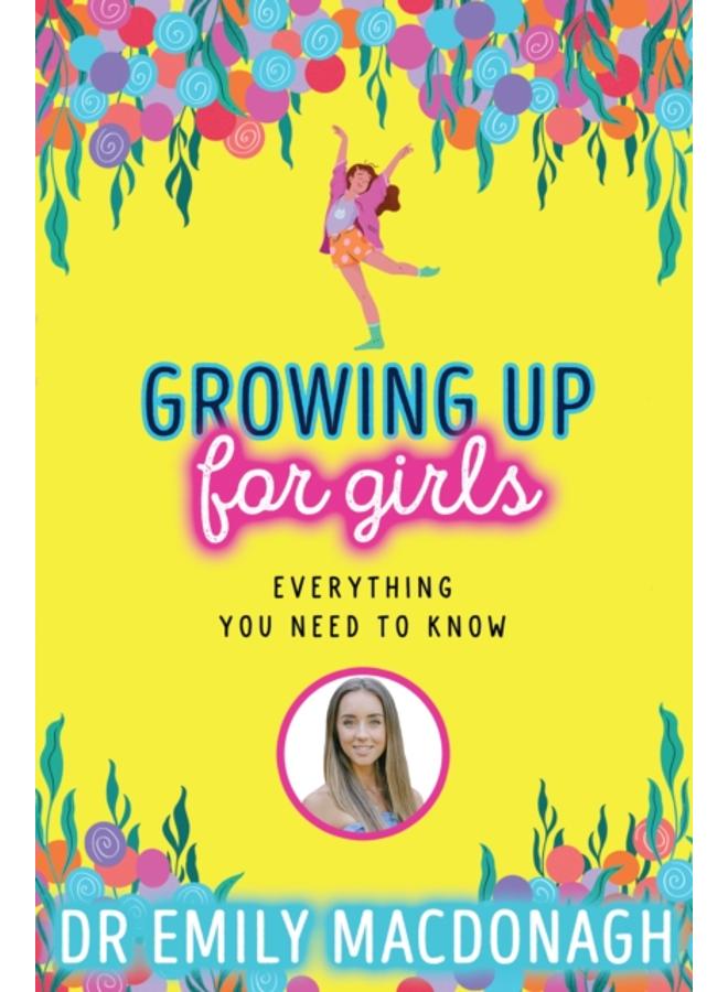 Growing Up for Girls: Everything You Need to Know 