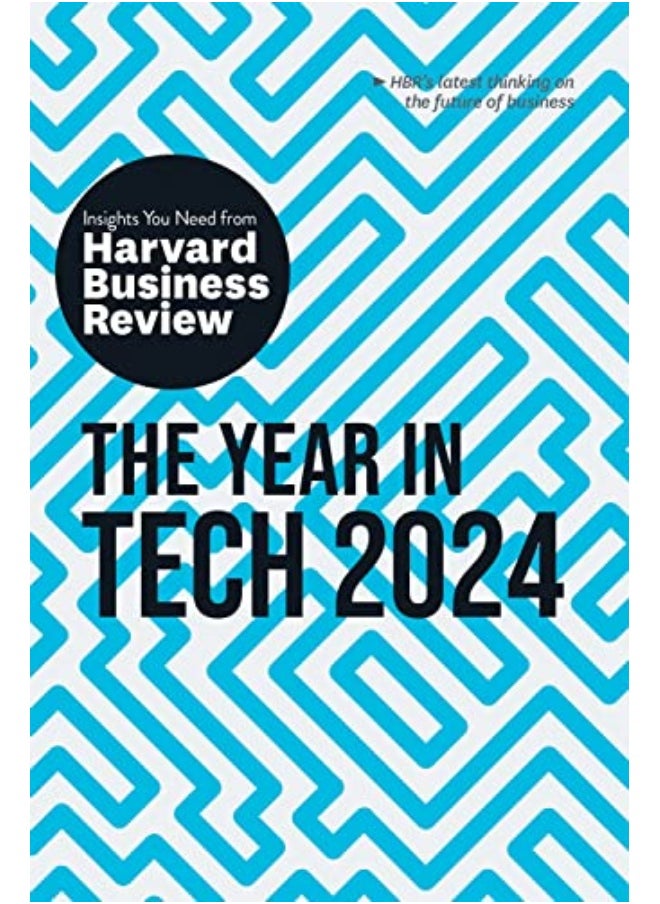 The Year In Tech 2024 The Insights You Need From Harvard Business Review 