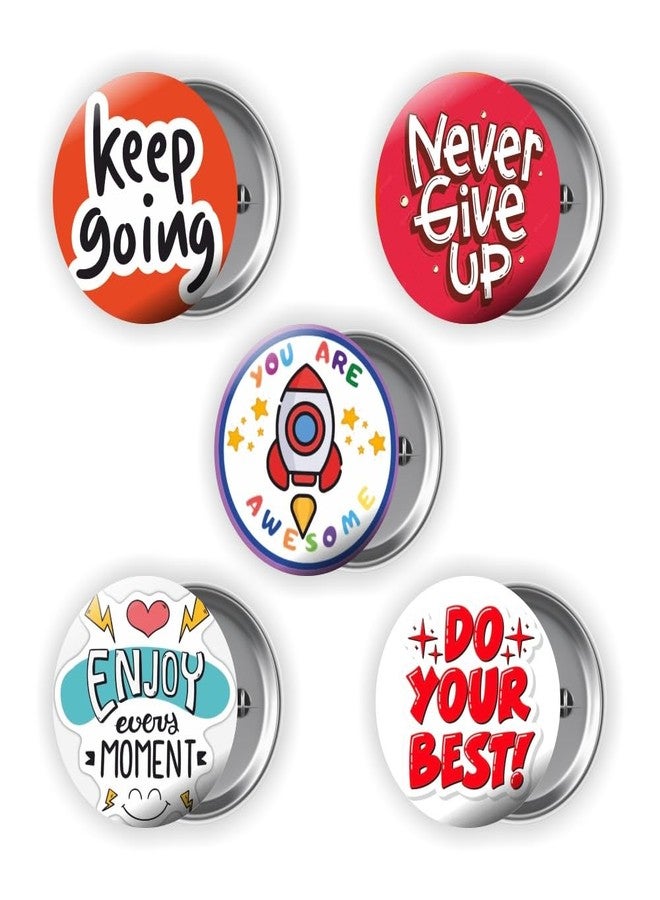 Roundsun Motivational Pins Badges 58mm Size | Round Button Badges | Inspirational Quotes | Return Gift | Event Badges | Kids Badges | Women brooches | Perfect for Backpacks (Combo 1 Pack of 5) - Image 1