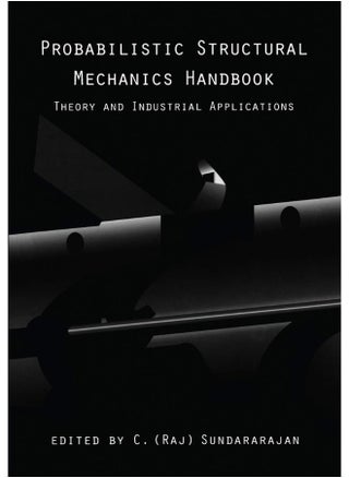 Probabilistic Structural Mechanics Handbook: Theory and Industrial Applications - pzsku/ZB6AAF985874862DA4F6CZ/45/1747743110/484f678b-f42d-4903-a603-c629537d79ae