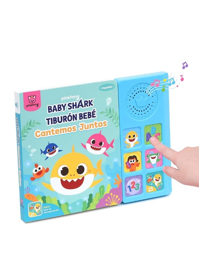 Pinkfong - Baby Shark Cantemos Juntos 6 Button Sound Book Pinkfong Baby Shark Nursery Rhymes in Spanish Spanish SingAlongs For Kids Interactive Learning Books For Toddlers Learning  Education Toys Baby Sh - Image 1
