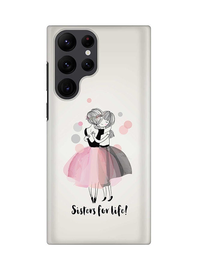 Stylizedd Case for Samsung Galaxy S22 Ultra 5G Snap Case Slim Snap Classic Series Shield Matte Finish Print - Sisters for Life!