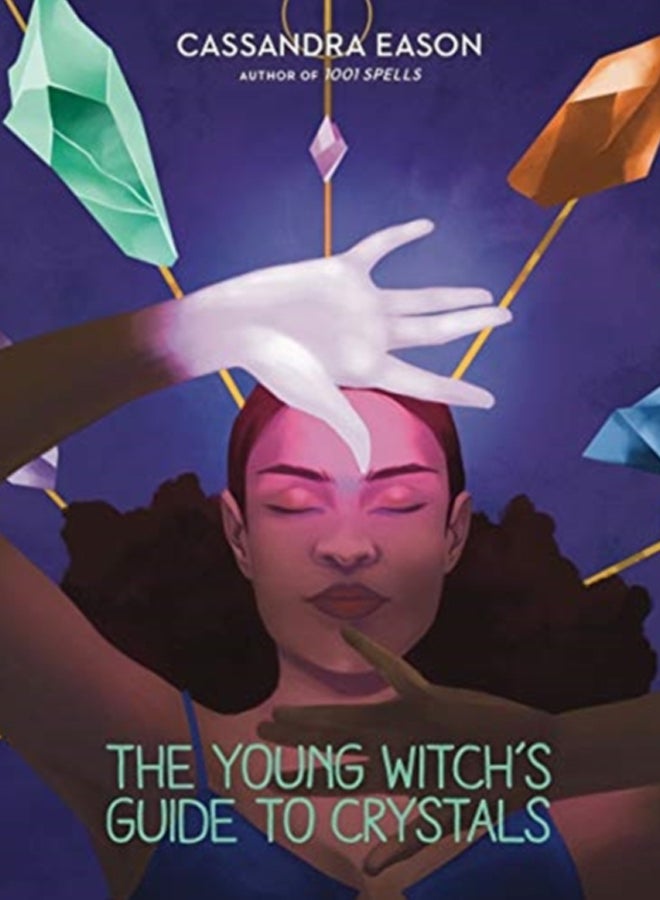 The Young Witch's Guide to Crystals 