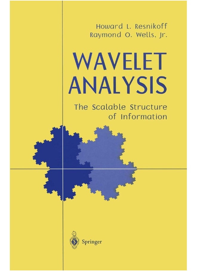 Wavelet Analysis: The Scalable Structure of Information 