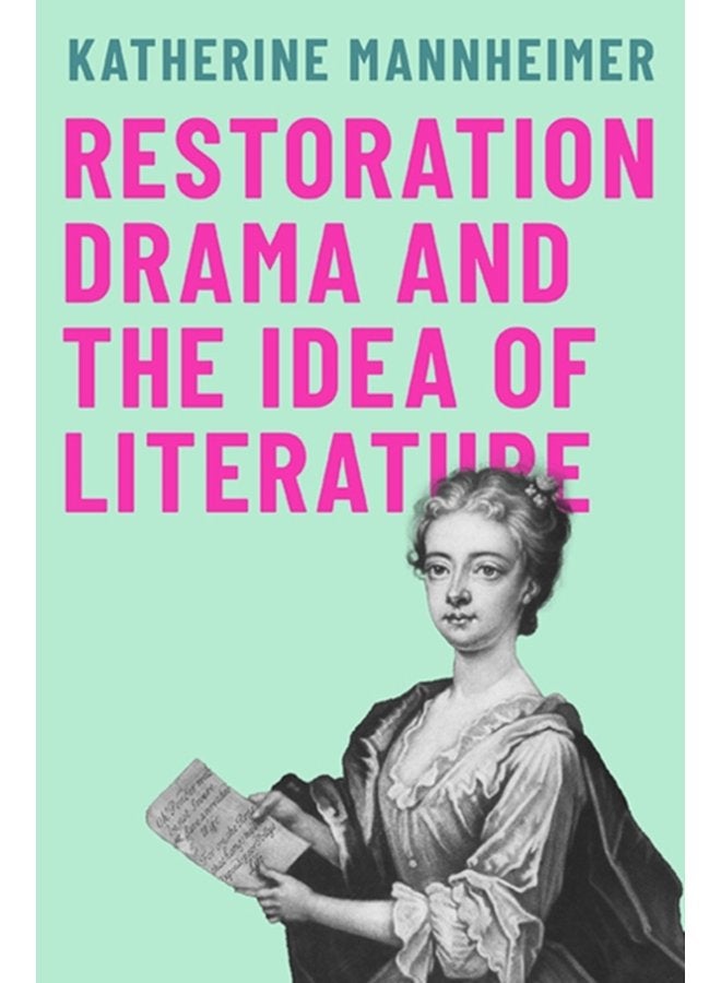 Restoration Drama and the Idea of Literature - Paperback