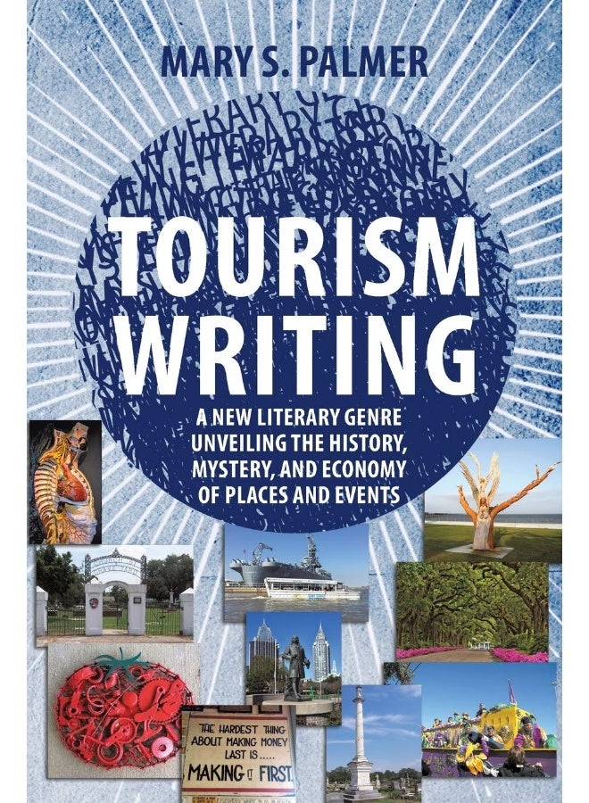 Tourism Writing: A New Literary Genre Unveiling the History, Mystery, and Economy of Places and Events