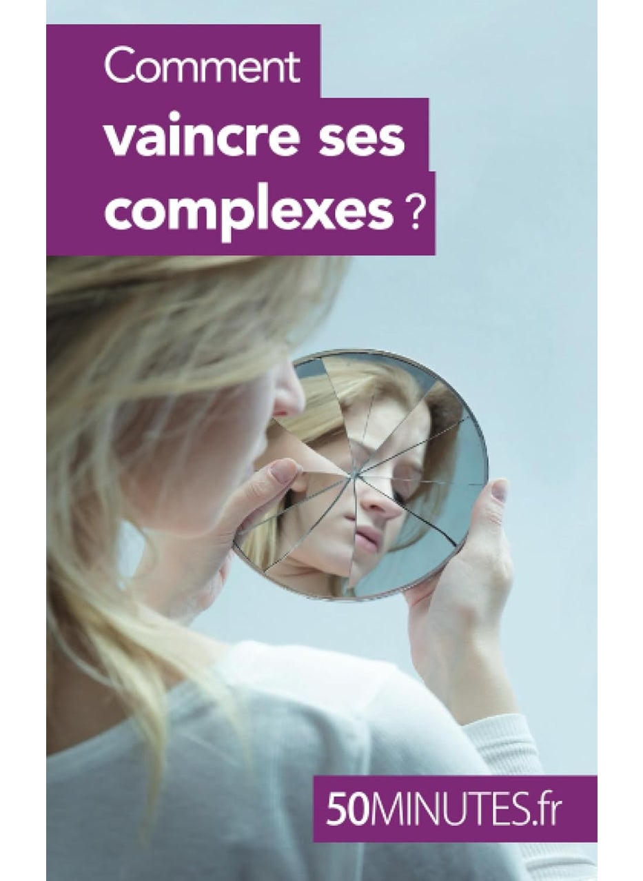 Comment vaincre ses complexes ?  - Image 1