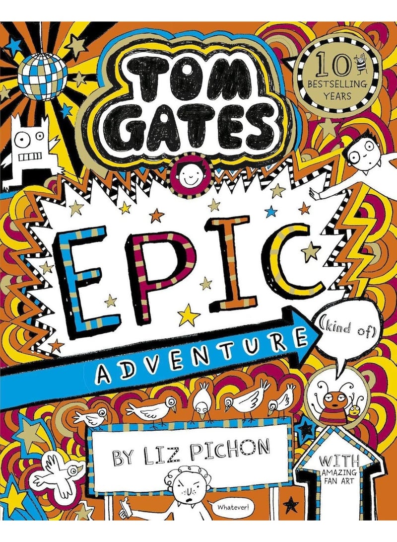 Tom Gates 13: Tom Gates 13: Tom Gates: Epic Adventure (kind of) PB (NE)