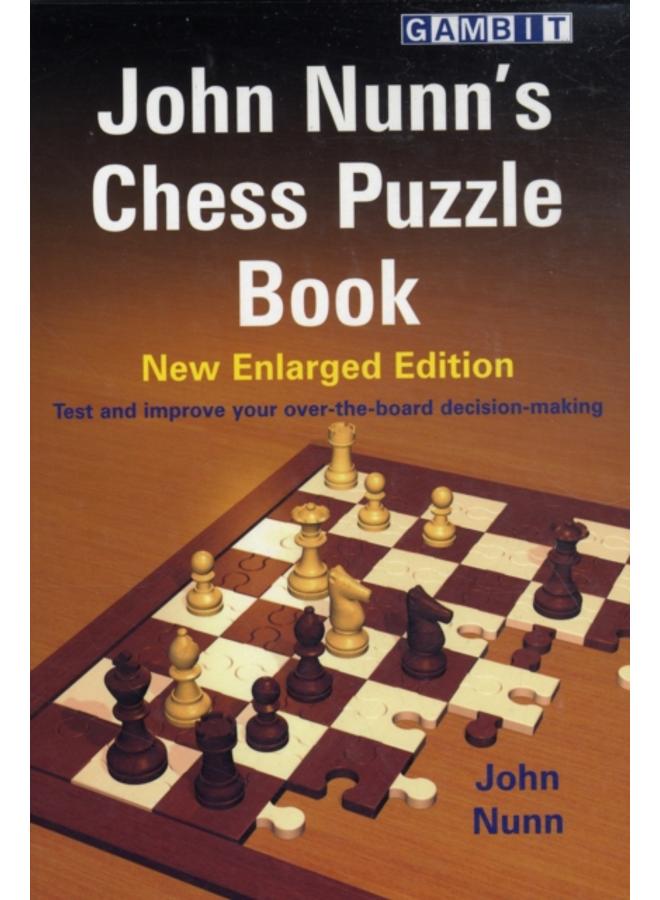 John Nunn's Chess Puzzle Book : New Enlarged Edition 