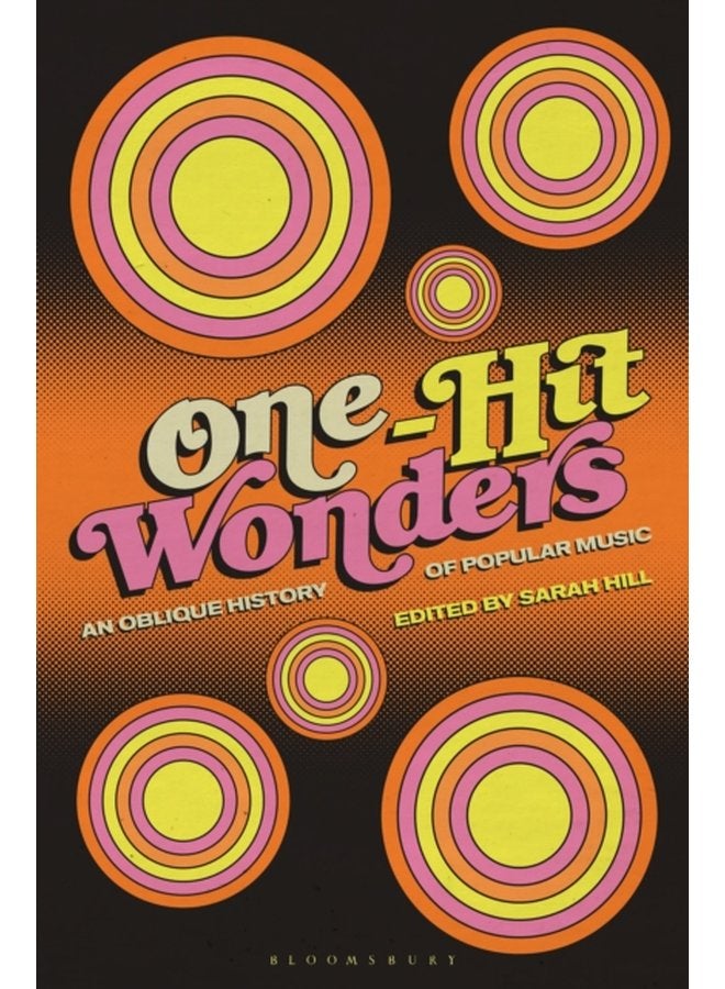 One Hit Wonders An Oblique History of Popular Music - Paperback