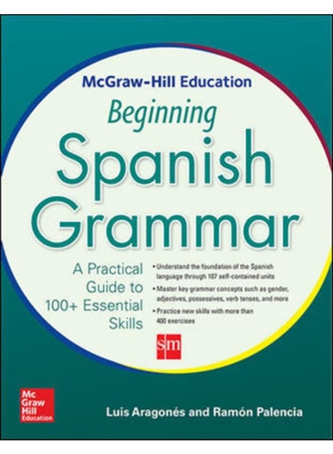 McGraw-Hill Education Beginning Spanish Grammar