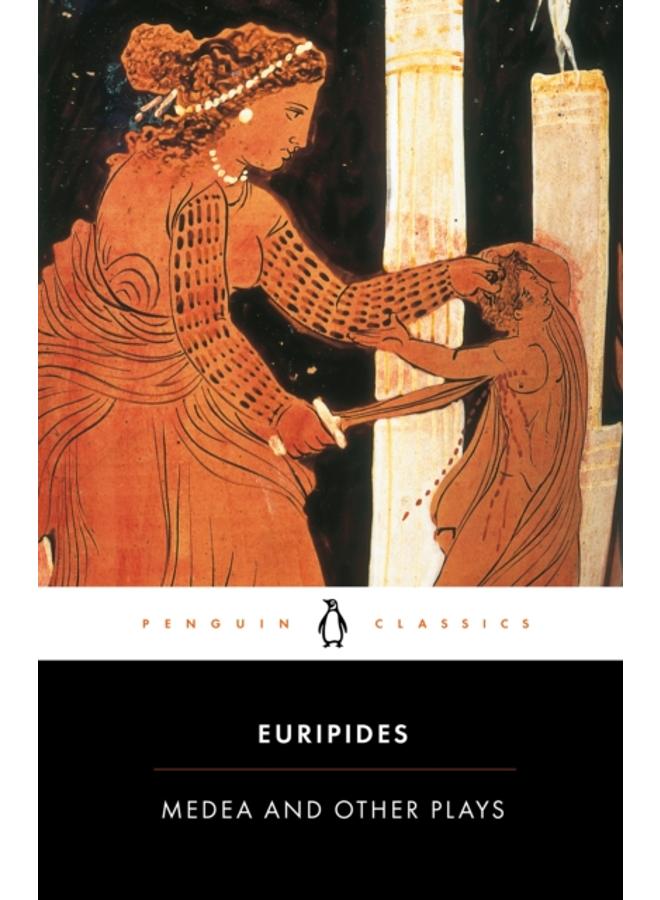 Medea and Other Plays 