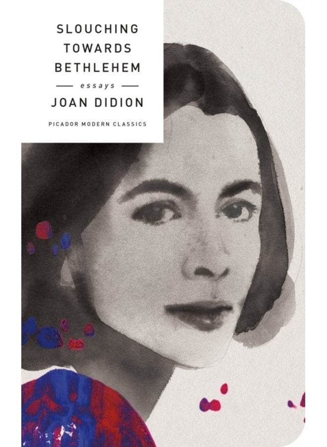 Slouching Towards Bethlehem Essays - Hardback