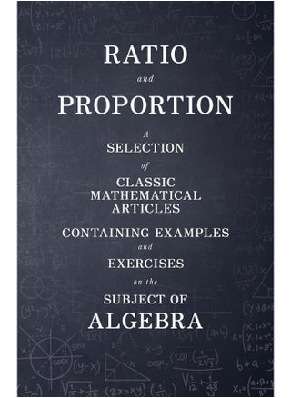 Brouwer Press Ratio and Proportion - A Selection of Classic Mathematical Articles Containing Examples and Exercises on the Subject of Algebra (Mathematics Series) - pzsku/ZB6E4C1214CF6BA2B9793Z/45/1747136170/74d14fbc-796a-4579-986b-d2013e028a4a
