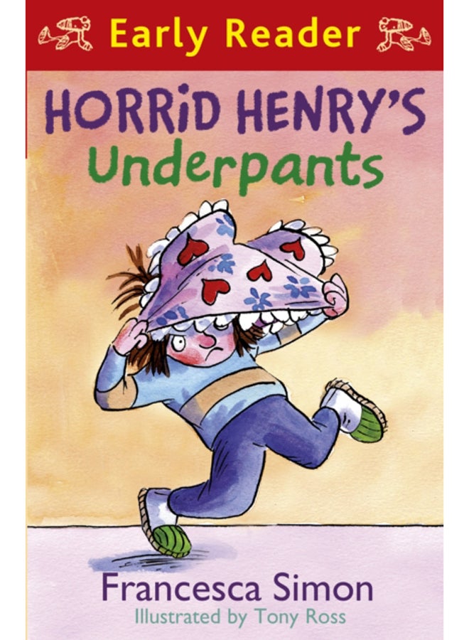 Horrid Henry Early Reader: Horrid Henry's Underpants Book 4 : Book 11