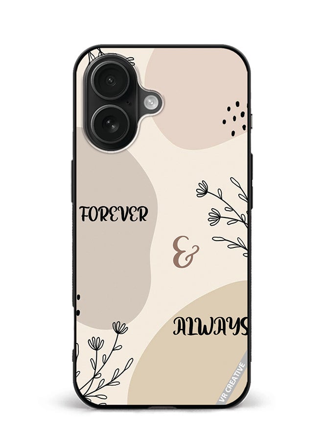 VR CREATIVE Protective Case Cover For Apple iPhone 16 Plus Forever And Always Design Multicolour