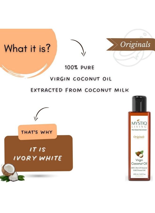 MYSTIQ LIVING Originals Virgin Coconut Oil (From Coconut Milk)│For Hair Skin & Baby Massage; Cold Pressed 100% Pure & Natural 200 Ml  - Image 3