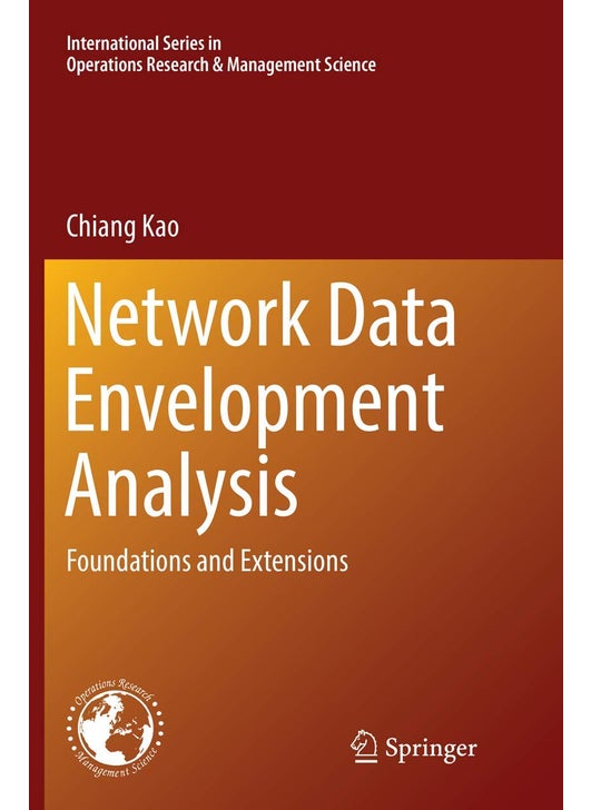 Network Data Envelopment Analysis: Foundations and Extensions