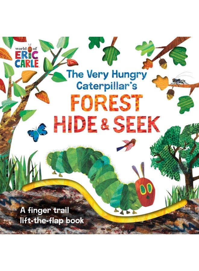 The Very Hungry Caterpillar's Forest Hide & Seek: A Finger Trail Lift-the-Flap Book (The World of Eric Carle) 