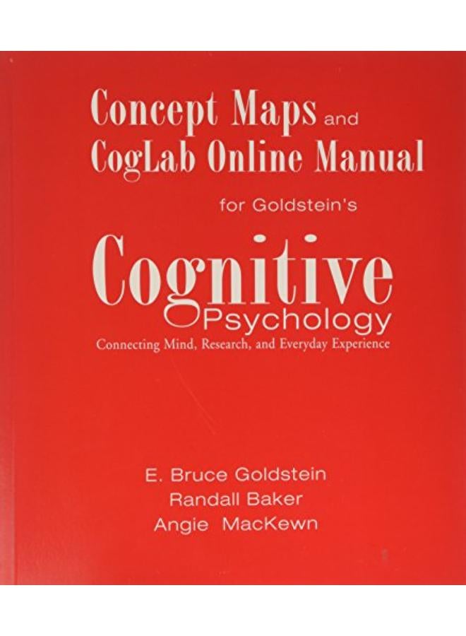 Concept Maps and Coglab Online Manual for Goldstein`s Cognitive Psychology
