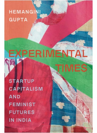 Experimental Times: Startup Capitalism and Feminist Futures in India - pzsku/ZB6FC0D1FA0FF3A0151FCZ/45/1749823631/48df0a78-bbae-42d0-ac09-26b28a1dd138