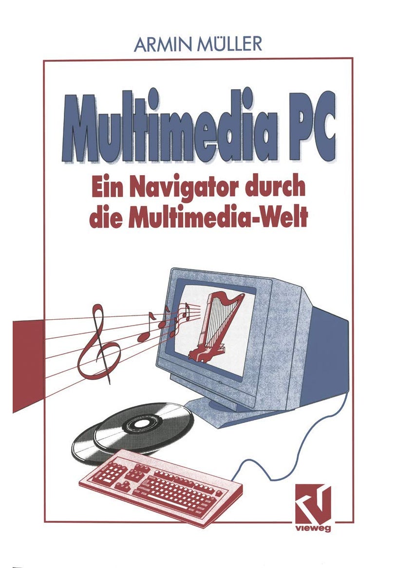 Multimedia PC: Ein Navigator durch die Multimedia-Welt 