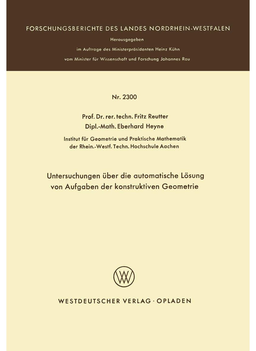Untersuchungen über die automatische Lösung von Aufgaben der konstruktiven Geometrie 