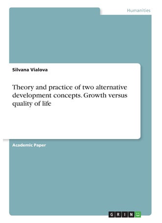 Theory and practice of two alternative development concepts. Growth versus quality of life - pzsku/ZB707C7FDD8032CDAC408Z/45/1749035280/75f68207-cbf2-404a-bbe8-b26401963b96