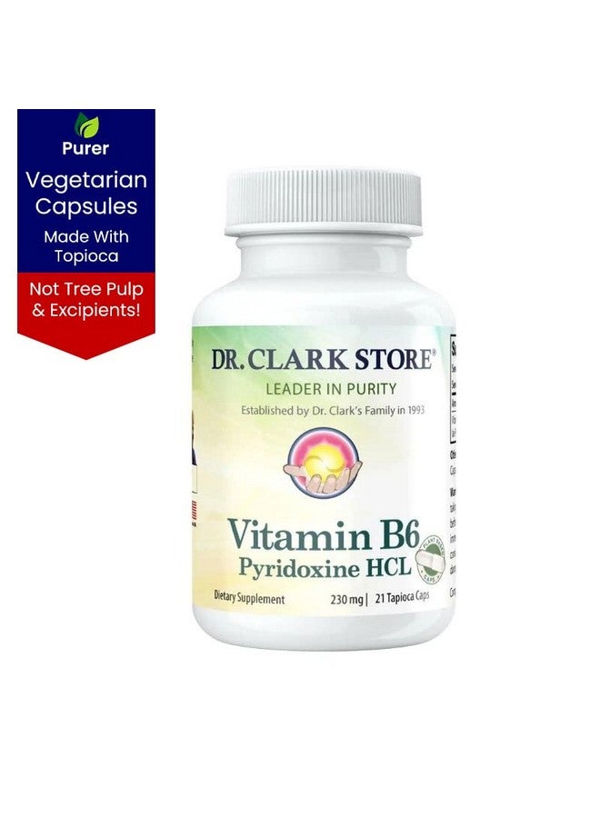 Dr Clark Store Dr. Clark Vitamin B6 Supplement - 230mg, 21 Tapioca Capsules, Supports Energy Metabolism & Nervous System Health - Image 1