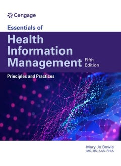 Essentials of Health Information Management: Principles and Practices: Principles and Practices 