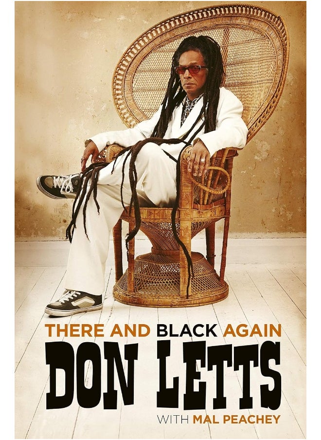 There and Black Again: The Autobiography of Don Letts 