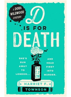 D is for Death: meet the most entertaining and intriguing new detective since Enola Holmes in this gripping mystery!
