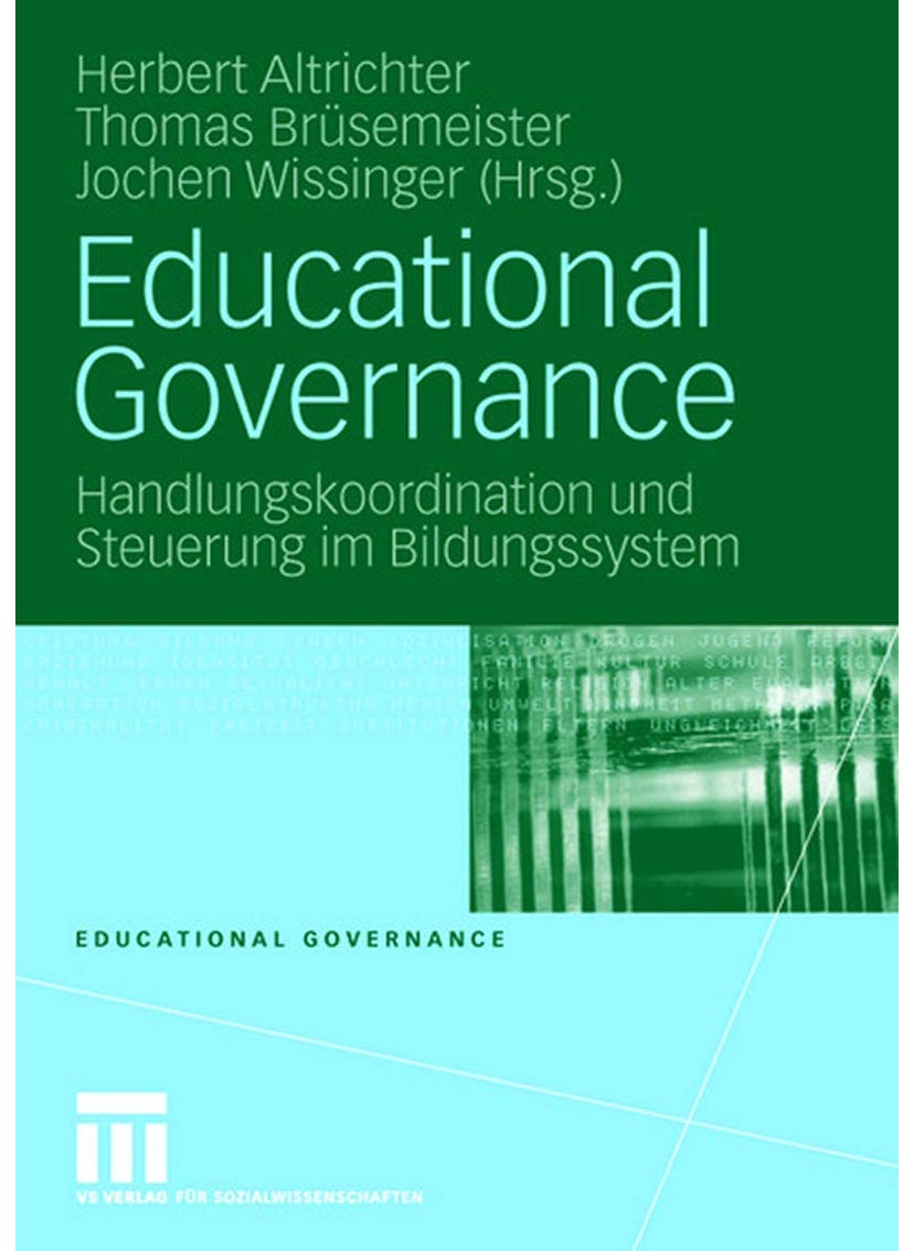 Educational Governance: Handlungskoordination Und Steuerung Im Bildungssystem 