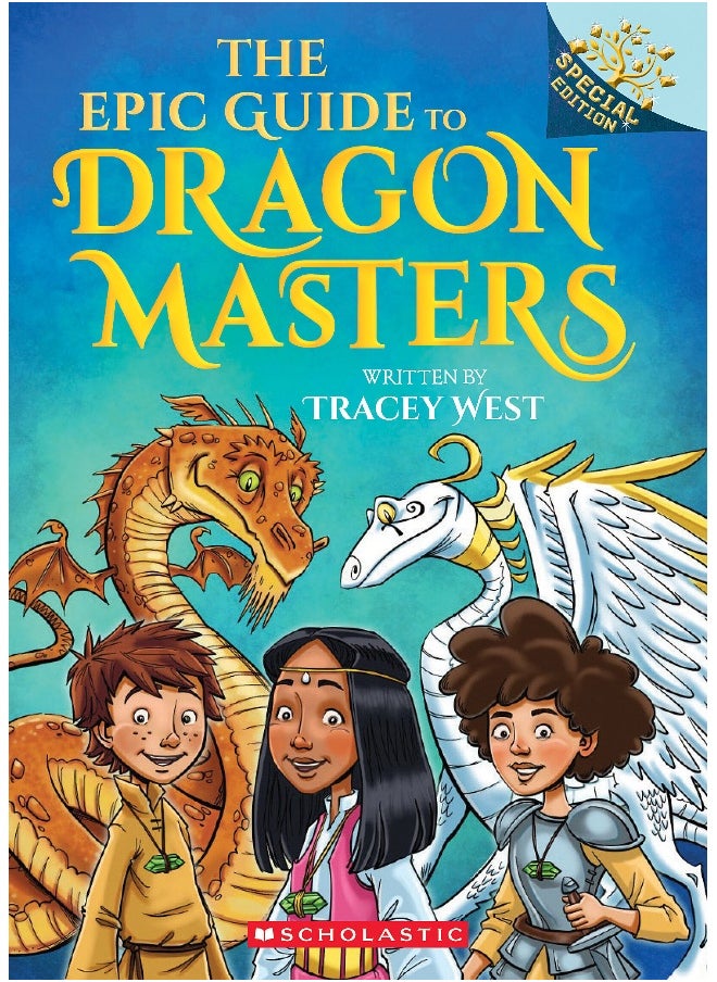 Epic Guide to Dragon Masters: A Branches Special Edition (Dragon Masters) 