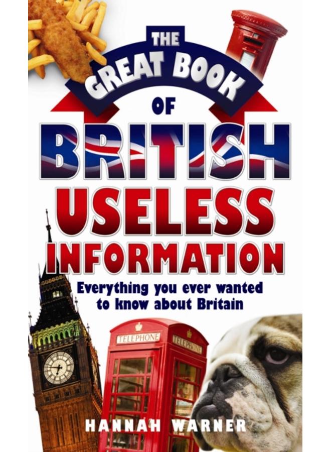 The Great Book Of British Useless Info 