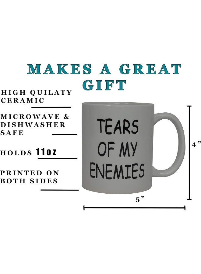 Spoil Your Wall أفضل كوب قهوة مضحك دموع أعدائي كوب هدايا فكاهية فكرة رائعة للرجال والنساء في العمل مكتب الفكاهة للبالغين الموظف المدير الزملاء (دموع أعدائي) - Image 2