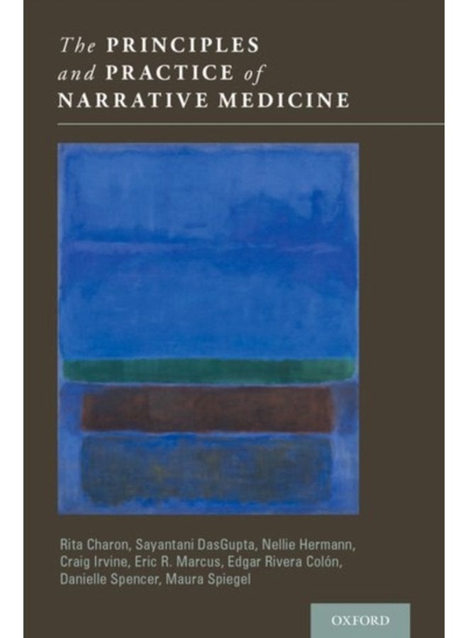 The Principles and Practice of Narrative Medicine - Hardback