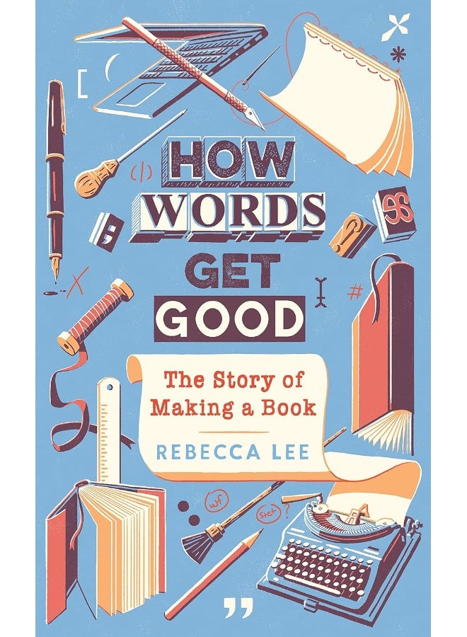 How Words Get Good: The Story of Making a Book - Image 1