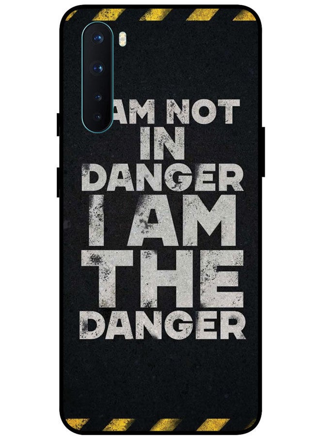 EYE CATCH - Protective Case Cover For OnePlus Nord Smart Series Printed Protective Case Cover for OnePlus Nord I Am Not In Danger I Am The Danger - Image 1
