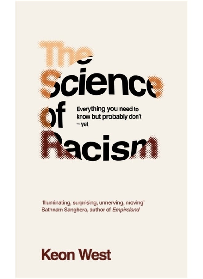 The Science of Racism : Everything you need to know but probably don't - yet 