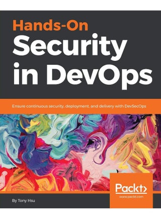 Hands-On Security in DevOps - pzsku/ZB72E4C5B912827E7C95EZ/45/1747997000/f196b315-5df5-4902-95a6-0dbe0ff3b39e