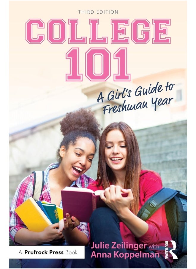 College 101: A Girl's Guide to Freshman Year 