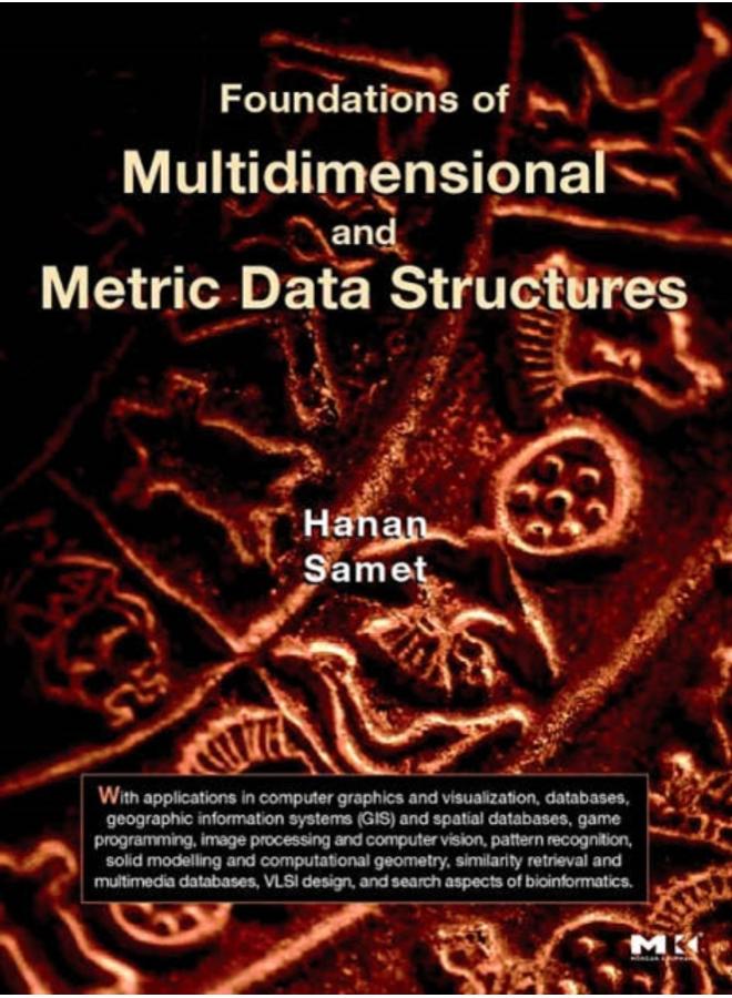 Foundations of Multidimensional and Metric Data Structures 