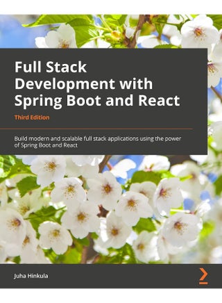 Packt Full Stack Development with Spring Boot and React - Third Edition: Build modern and scalable web applications using the power of Java and React - pzsku/ZB732316638D9B5E1C535Z/45/1748329117/3b0320f2-2c69-436b-86b3-728df98b5810
