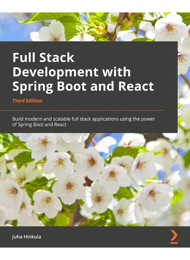 Packt Full Stack Development with Spring Boot and React - Third Edition: Build modern and scalable web applications using the power of Java and React 