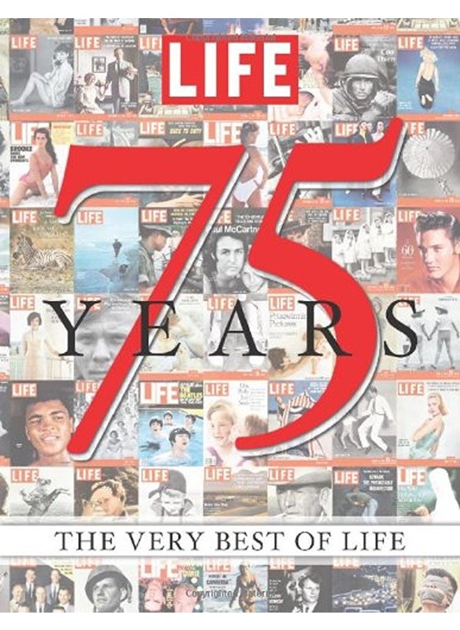 LIFE 75 Years: The Very Best of LIFE 