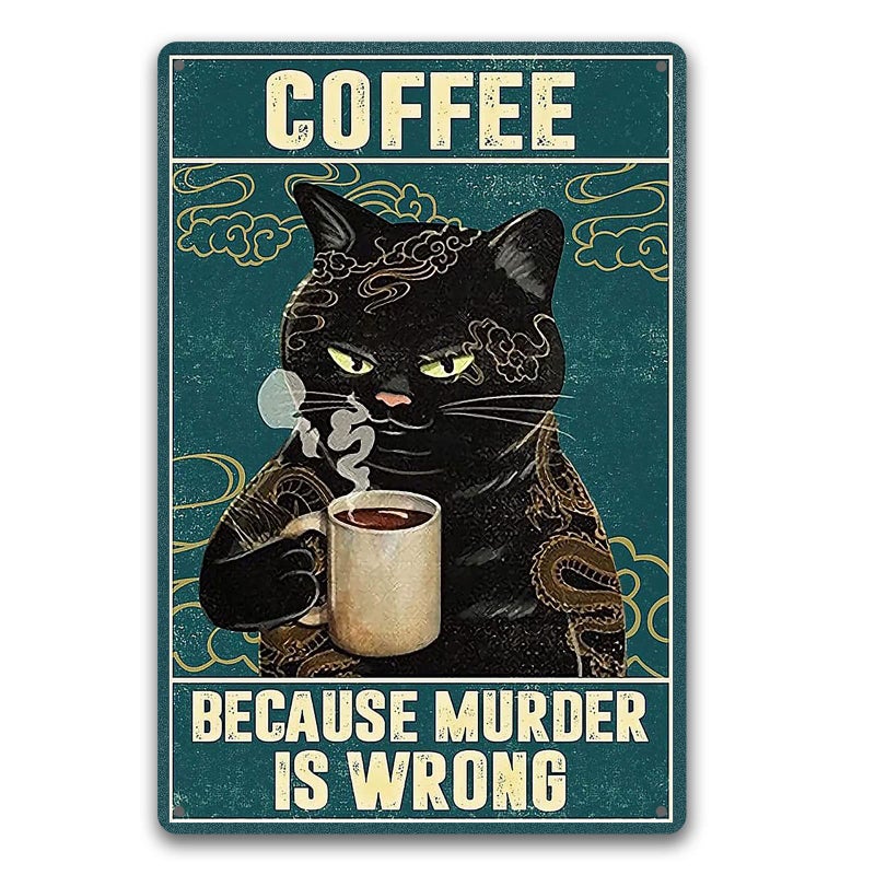 tosles Vintage Cat Coffee Metal Tin Sign Cats Kitchen Signs Wall Decor Funny Retro Black Cat Wall Art Poster Coffee Bar Accessories Because Murder Is Wrong Sign 8x12 Inch - Image 1