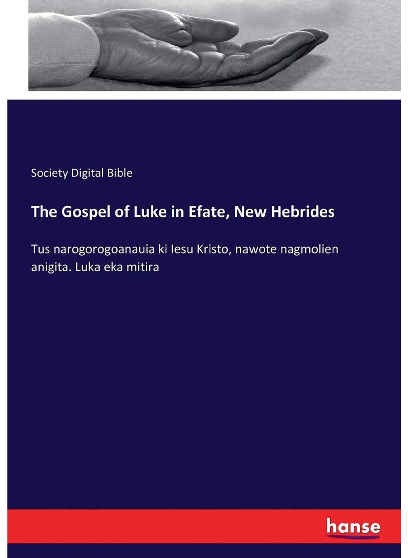 The Gospel of Luke in Efate, New Hebrides: Tus narogorogoanauia ki Iesu Kristo, nawote nagmolien anigita. Luka eka mitira  - Image 1